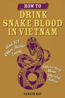 how to drink snake blood in Vietnam book review