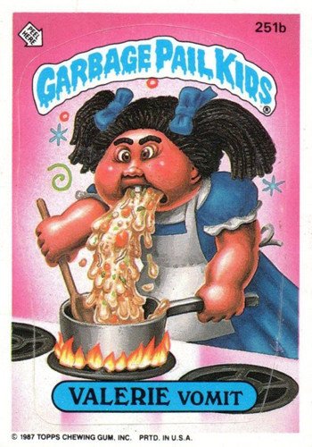 Garbage Pail Kids: Still Amazingly Gross Vomit